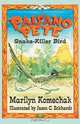 Paisano Pete. Snake-Killer Bird, Marilyn Gilbert Komechak 