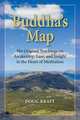 Buddha`s Map. His Original Teachings on Awakening, Ease, and Insight in the Heart of Meditation, Doug Kraft 