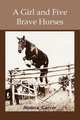 A girl and Five Brave Horses, Sonora Carver 