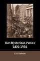 Our Mysterious Panics, 1830-1930, Charles Albert Collman 