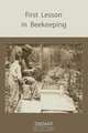 First Lessons in Beekeeping, C. P. Dadant 