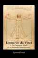 Leonardo da Vinci. A Psychosexual Study of an Infantile Reminiscence, Sigmund Freud 
