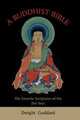 A Buddhist Bible. The Favorite Scriptures of the Zen Sect, Dwight Goddard 
