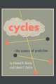 Cycles. The Science of Prediction, Edward R. Dewey,Edwin F. Dakin 