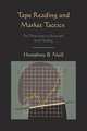 Tape Reading and Market Tactics. The Three Steps to Successful Stock Trading, Humphrey B. Neill 