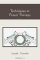 Techniques in Prayer Therapy, Joseph Murphy 