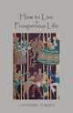 How to Live a Prosperous Life, Catherine Ponder 