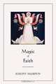 Magic of Faith, Joseph Murphy 