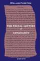 The Festal Letters of Athanasius discovered in an Ancient Syriac Version and edited by William Cureton, 