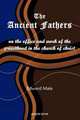 The Ancient Fathers. On the Office and Work of the Priesthood in the Church of Christ, Edward Male 