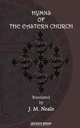 Hymns of the Eastern Church. Translated, with Notes and an Introduction, 