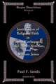 The Justification of Religious Faith in S?ren Kierkegaard, John Henry Newman, and William James, Paul F. Sands 