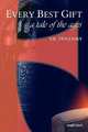 Every Best Gift. a tale of the ages, V. K. Holliday 