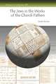 The Jews in the Works of the Church Fathers, Samuel Krauss 