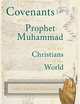 The Covenants of the Prophet Muhammad with the Christians of the World, John A. Morrow 