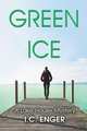 Green Ice, I. C. Enger 