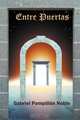 Entre Puertas, Gabriel Pampillon Noble 