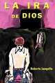 La IRA de Dios, Roberto Langella 