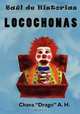 Baul de Historias Locochonas, Chava "Drago" A. H. 