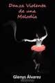 Danza Violenta de Una Melodia, Glenys Lvarez 