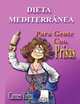 DIETA MEDITERRANEA PARA GENTE CON PRISAS, CARMEN VARGAS 