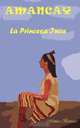 Amancay. La Princesa Inca, Monica Barraco,Maonica Barraco 
