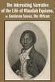 The Interesting Narrative of the Life of Olaudah Equiano, or Gustavus Vassa, the African, Olaudah Equiano 