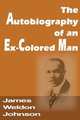 The Autobiography of an Ex-Colored Man, James Weldon Johnson 