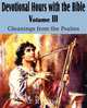 Devotional Hours with the Bible Volume III, Gleanings from the Psalms, J. R. Miller 