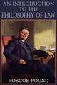 An Introduction to the Philosophy of Law, Roscoe Pound 