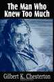 The Man Who Knew Too Much, G. K. Chesterton 