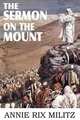 The Sermon on the Mount, Annie Rix Militz 