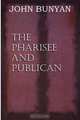 The Pharisee and Publican, John Bunyan 