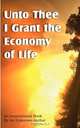 Unto Thee I Grant the Economy of Life, Unknown 