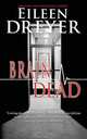 Brain Dead, Eileen Dreyer 