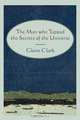 The Man Who Tapped the Secrets of the Universe, Glenn Clark 