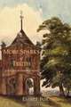 More Sparks Of Truth. Sidelights of Demonstration, Emmet Fox 