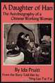A Daughter of Han. The Autobiography of a Chinese Working Woman, Ida Pruitt,Ning Lao Tai Tai 