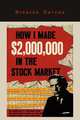 How I Made $2,000,000 in the Stock Market, Nicolas Nicolas Darvas,Nicolas Darvas 