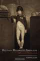 Military Maxims of Napoleon [Maximes de Guerre], Napoleon,Napoleon Bonaparte,Emperor of the French Napoleon I 
