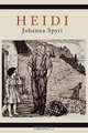 Heidi A Story For Children and Those That Love Children, Johanna Spyri 