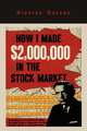 How I Made $2,000,000 in the Stock Market, Nicolas Darvas 