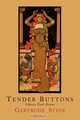 Tender Buttons. Objects, Food, Rooms, Gertrude Stein 