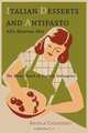 Italian Desserts and Antipasto alla Mamma Mia. The Home Book of Italian Delicacies, Angela Catanzaro 