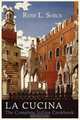 La Cucina. The Complete Italian Cookbook, Rose Sorce 