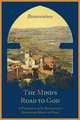 The Mind`s Road to God. The Franciscan Vision or a Translation of St. Bonaventure`s Itinerarium Mentis in Deum, Saint Bonaventure,James E. E. O`Mahony 