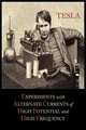 Experiments with Alternate Currents of High Potential and High Frequency, Nikola Tesla 