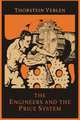 The Engineers and the Price System, Thorstein Veblen 