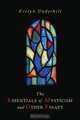 The Essentials of Mysticism and Other Essays, Evelyn Underhill 