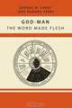 God-Man. The Word Made Flesh, George W. Carey,Inez Eudora Perry 